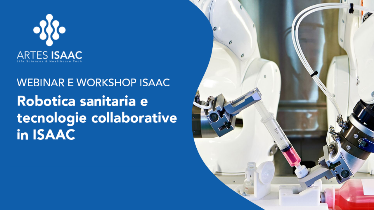 Robotica sanitaria e tecnologie collaborative in ISAAC - ARTES ISAAC